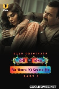 Desi Kisse Na Umra Ki Seema Ho (2024) Ullu Original