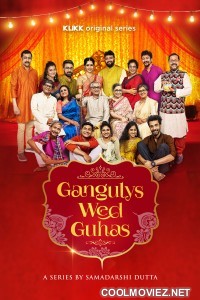 Gangulys Wed Guhas (2021) Season 1