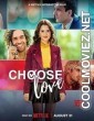 Choose Love (2023) Hindi Dubbed Movie