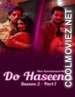 Do Haseena (2023) Season 2 WOWEntertainment Original