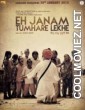 Eh Janam Tumhare Lekhe (2015) Punjabi Movie