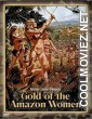 Gold of the Amazon Women (1979) Hindi Dubbed Movie