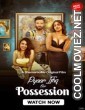 Pyaar Ishq aur Possession (2024) Bollywood Movie