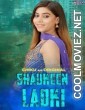 Shaukeen Ladki (2023) Chiku App Original