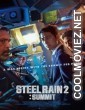 Steel Rain 2 Summit (2020) Hindi Dubbed Movie