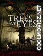 The Trees Have Eyes (2020) Hindi Dubbed Movie