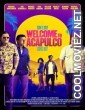 Welcome to Acapulco (2019) English Movie