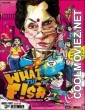 What The Fish (2013) Bollywood Movie