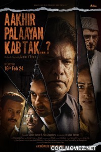 Aakhir Palaayan Kab Tak (2024) Hindi Movie