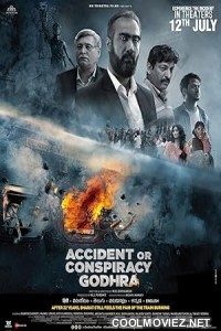 Accident or Conspiracy Godhra (2024) Hindi Movie