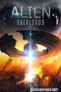 Alien Overlords  (2018) English Movie