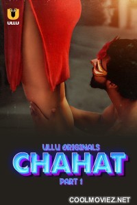 Chahat (2023) Ullu Original