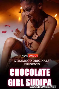 Chocolate Girl Sudipa (2022) Xtramood Original