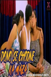 Dono Se Chodne Ka Maza (2023) XPrime Original