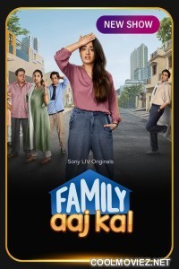 Family Aaj Kal (2024) Season 1