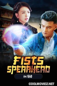 Fists Spearhead (2021) Hindi Dubbed Movie