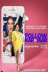 Follow Kar Lo Yaar (2024) Season 1