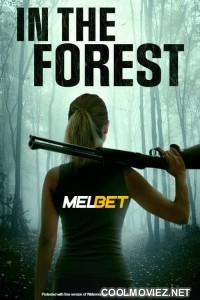 In the Forest (2022) Hindi Dubbed Movie