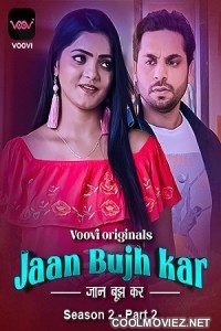 Jaan Bujh Kar Season 2 Part 2 (2023) Voovi Original