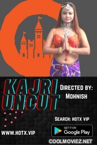 Kajri Uncut (2021) HotX Original