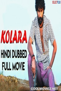 Kolara (2018) Hindi Dubbed South Movie