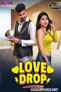 Love Drop (2024) MoodX Original