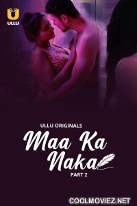 Maa Ka Naka (2023) Part 2 Ullu Original