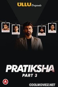 Pratiksha (2021) Part 3 Ullu Original