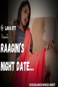 Raagini Night Date (2024) LavaOTT Original