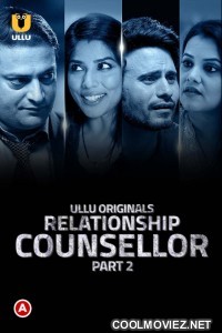 Relationship Counsellor (2021) Part 2 Ullu Original