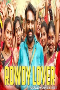 Rowdy Lover (2019) Hindi Dubbed South Movie