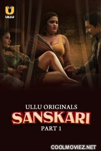 Sanskari (2023) Ullu Original