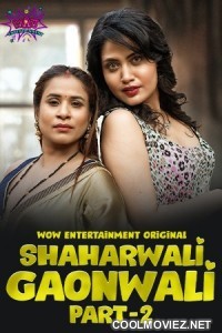 Shaharwali Gaonwali (2023) WoW Original