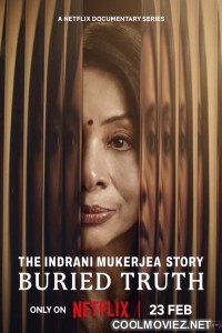 The Indrani Mukerjea Story Buried Truth (2024) Season 1